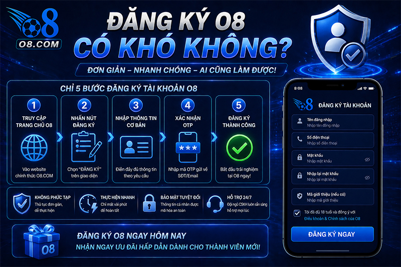 Đăng ký O8 rất đơn giản